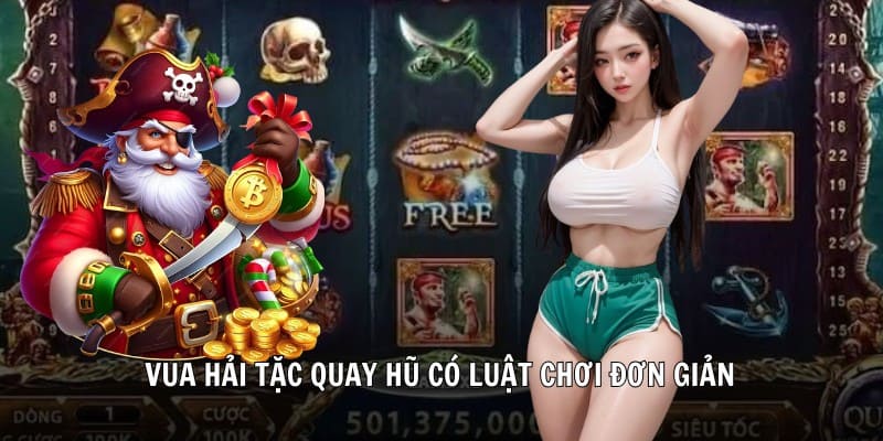 Vua hải tặc quay hũ có luật chơi đơn giản
